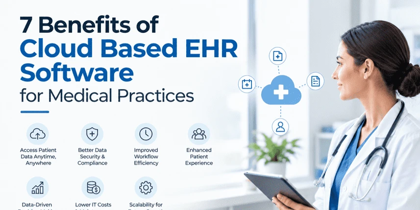 7 Benefits of Cloud Based EHR Software for Medical Practices